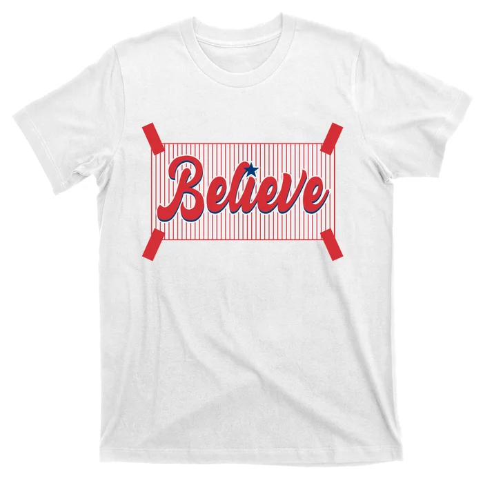 Believe Baseball Fan Philadelphia Baseball T-Shirt