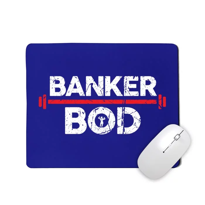 Banker Bod Funny Banking Gift Exercise Gym Weightlifting Gift Mousepad