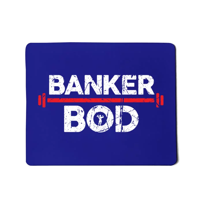 Banker Bod Funny Banking Gift Exercise Gym Weightlifting Gift Mousepad