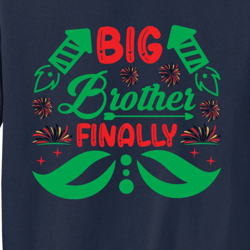 Big Brother Finally Tall Sweatshirt