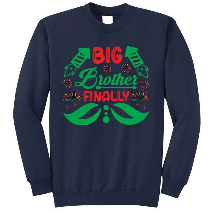 Big Brother Finally Tall Sweatshirt