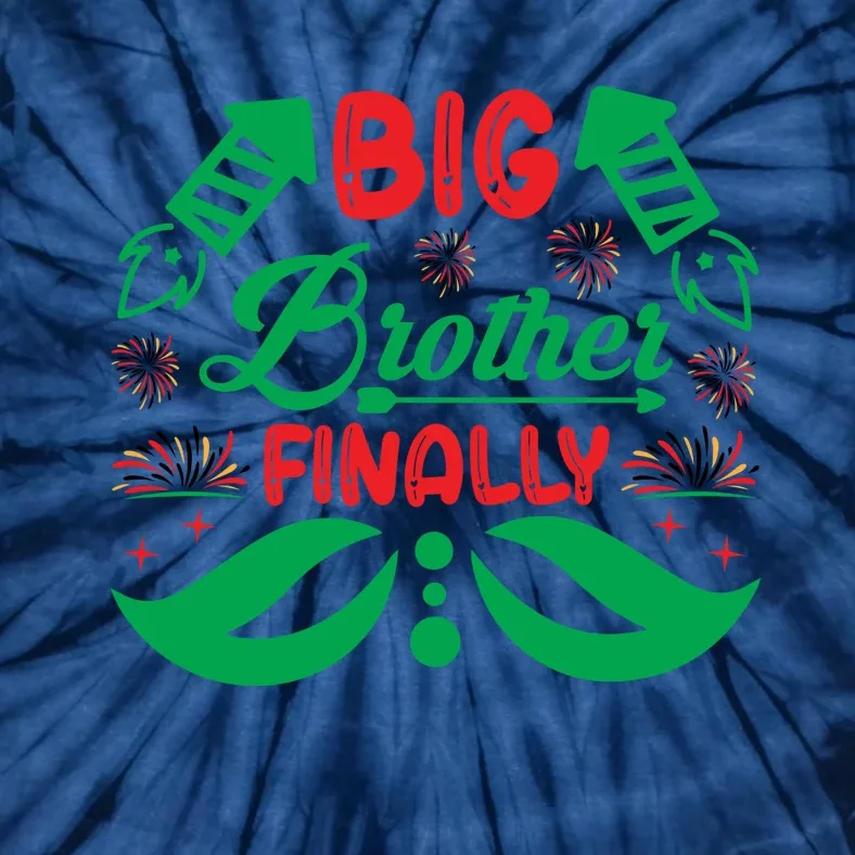 Big Brother Finally Tie-Dye T-Shirt