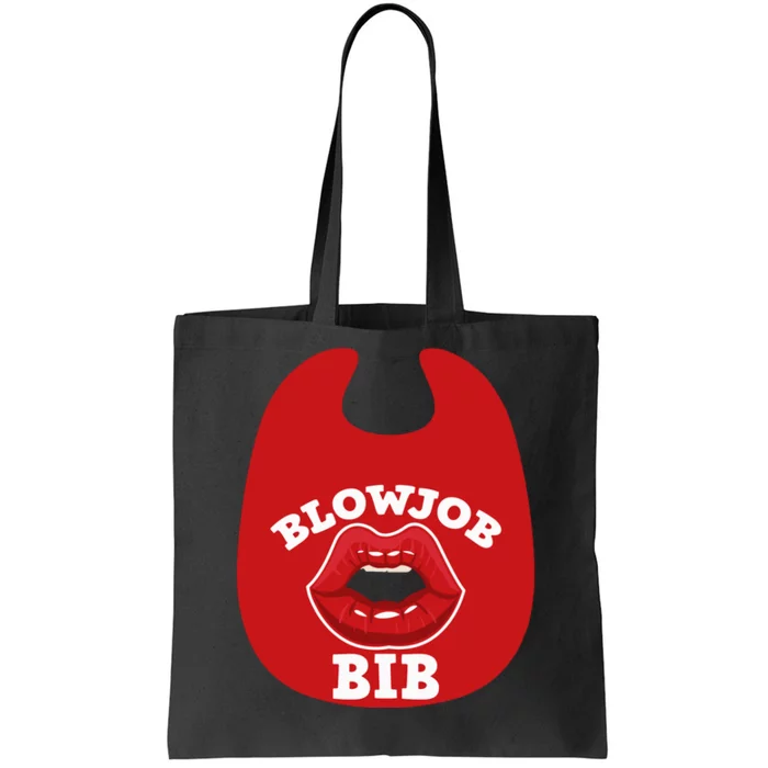 Blowjob Bib Funny Adult Women Dirty Humor Blowjob Bib Tote Bag