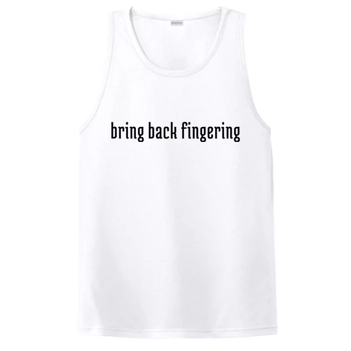 Bring Back Fingering Performance Tank