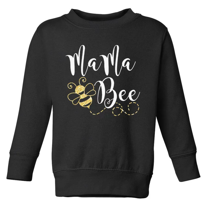 Birthday Bee Family Mama Bee Mom Mothers Gift For Women Toddler Sweatshirt