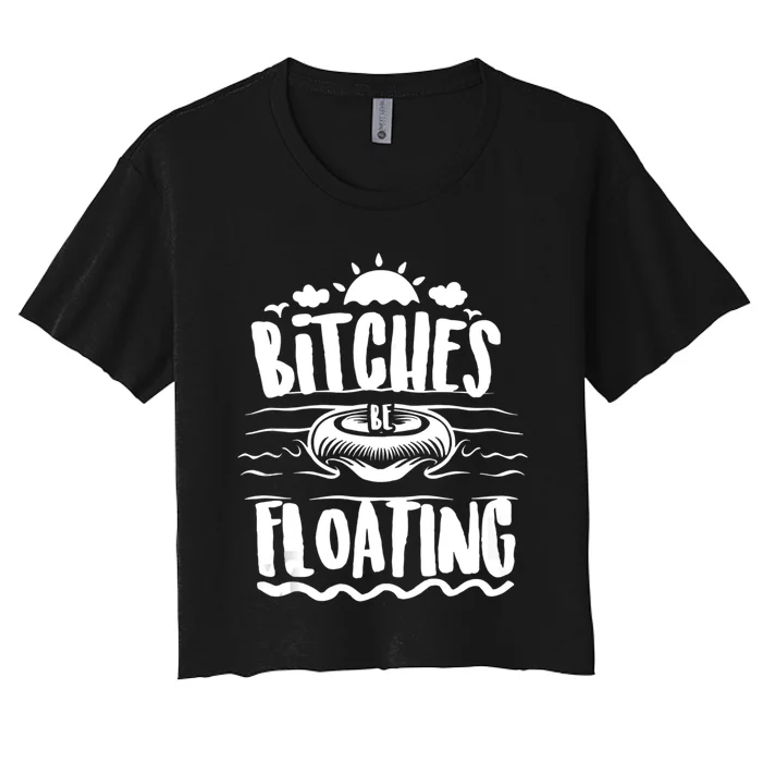 Bitches Be Floating Funny Witty Float Girls Women's Crop Top Tee