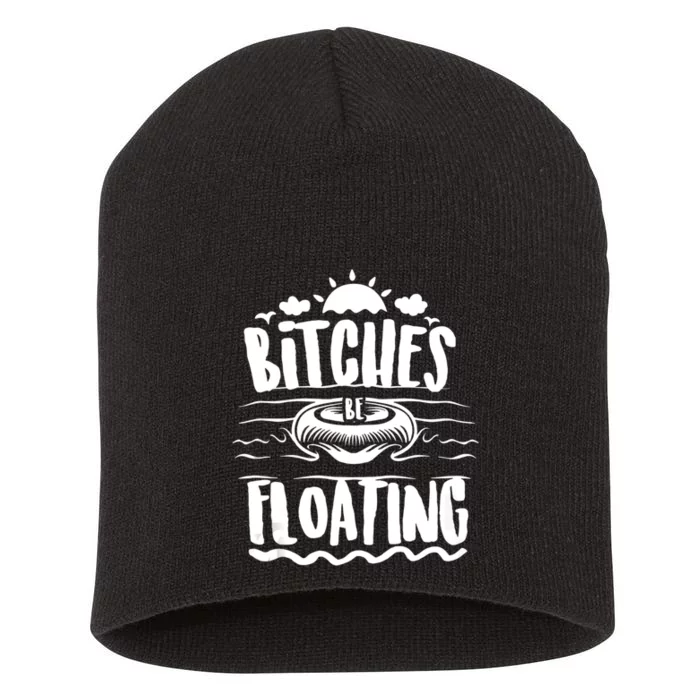 Bitches Be Floating Funny Witty Float Girls Short Acrylic Beanie