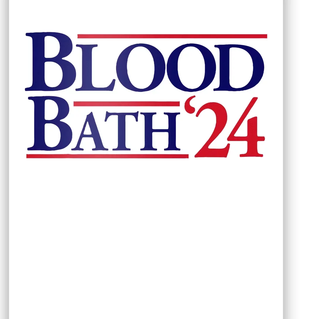 Blood Bath Funny Trump Poster