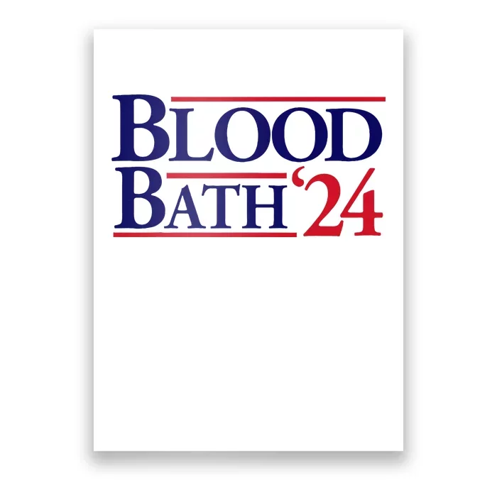 Blood Bath Funny Trump Poster