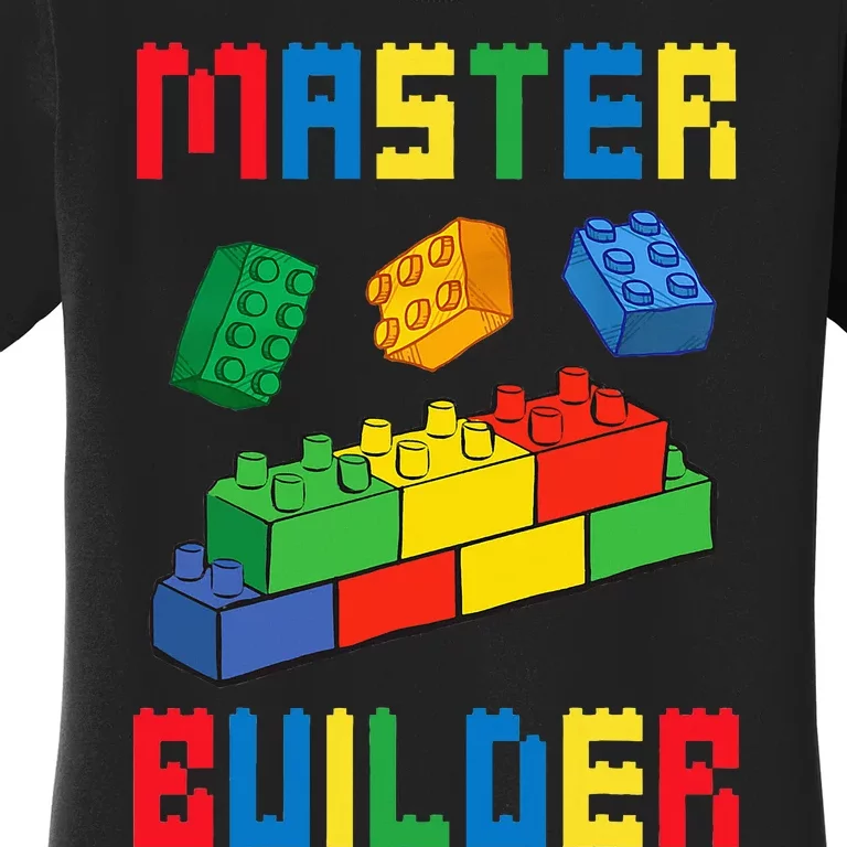 Brick Builder Funny Blocks Building Master Builder Women's T-Shirt