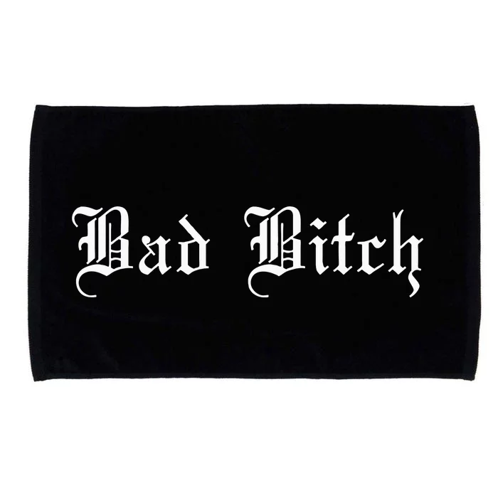 Bad Bitch Funny Joke Street Wear Microfiber Hand Towel