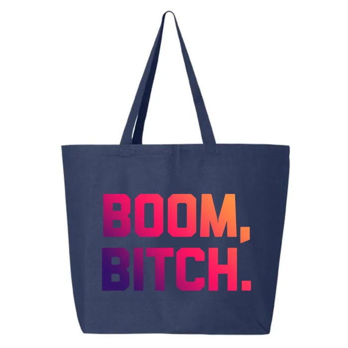 Boom Bitch Funny Gift Funny Saying Sarcastic Novelty Cool Gift 25L Jumbo Tote