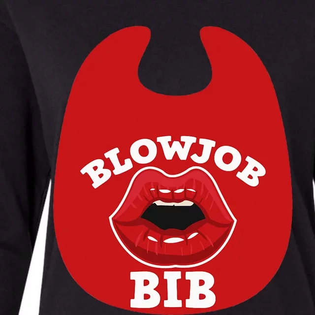 Blowjob Bib Funny Adult Women Dirty Humor Blowjob Bib Womens Cotton Relaxed Long Sleeve T-Shirt