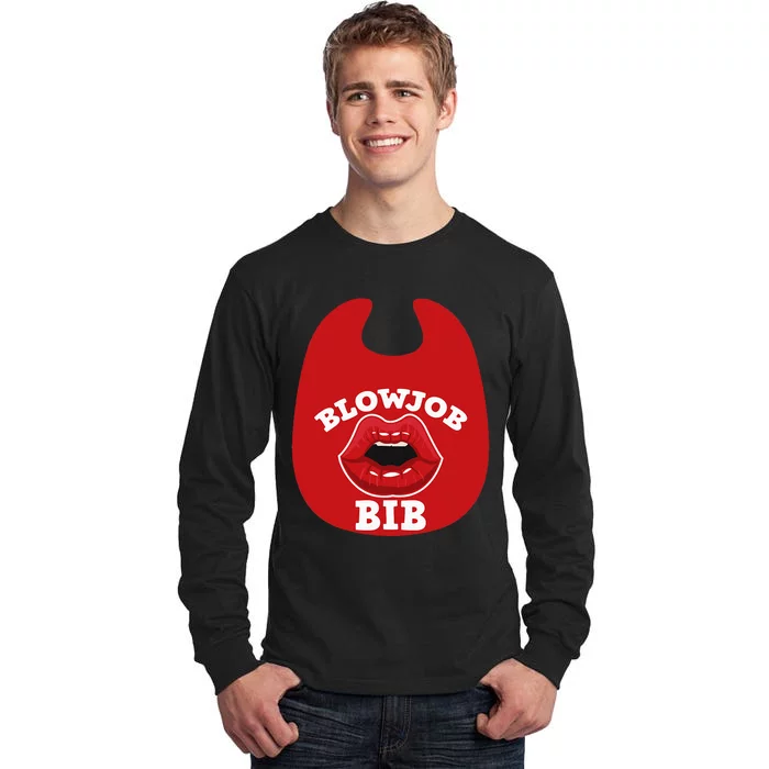 Blowjob Bib Funny Adult Women Dirty Humor Blowjob Bib Tall Long Sleeve T-Shirt