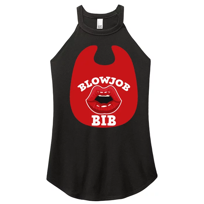 Blowjob Bib Funny Adult Women Dirty Humor Blowjob Bib Women’s Perfect Tri Rocker Tank