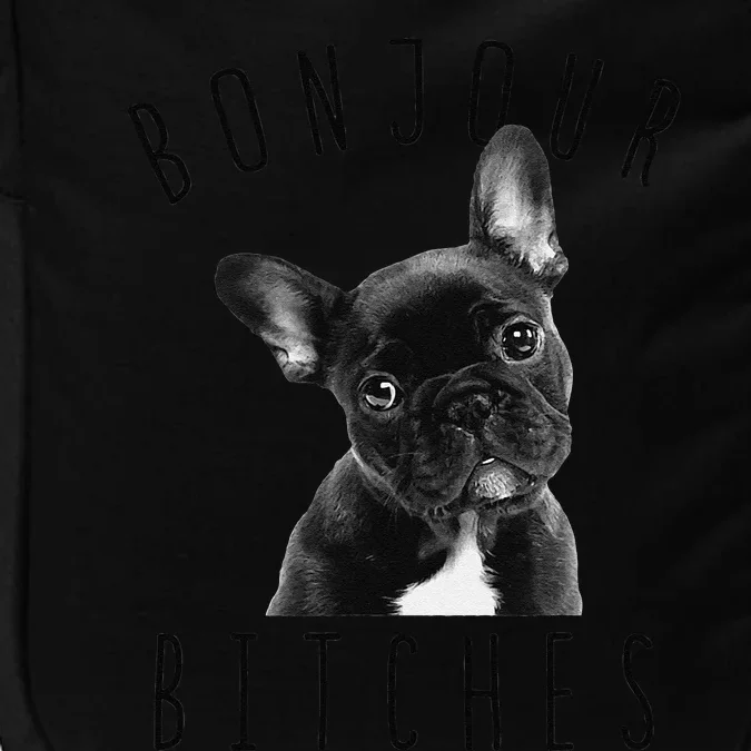 Bonjour Bitches Funny French Bulldog Dog Lover Gift Impact Tech Backpack