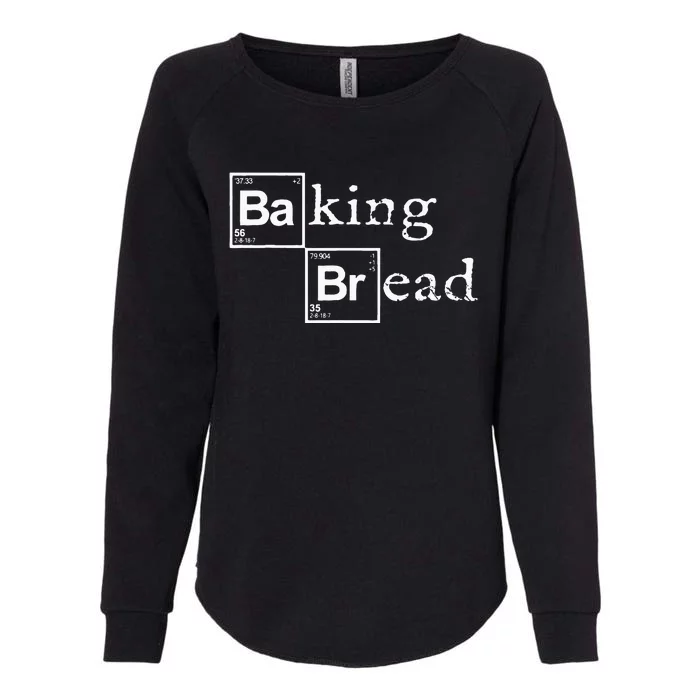 Baking Bread Funny Food Bread Baker Bread Maker Bread Womens California Wash Sweatshirt