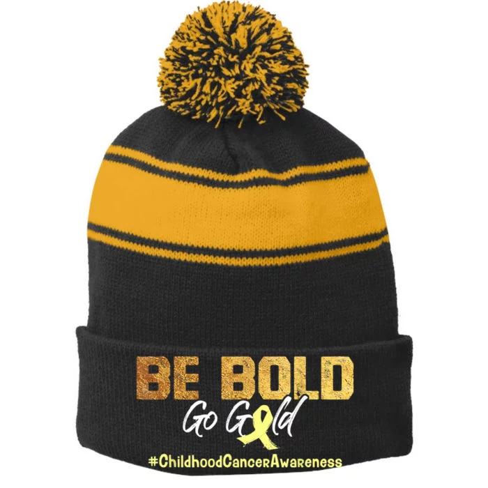 Be Bold Go Gold For Childhood Cancer Awareness Gift Stripe Pom Pom Beanie