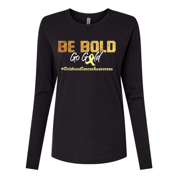 Be Bold Go Gold For Childhood Cancer Awareness Gift Womens Cotton Relaxed Long Sleeve T-Shirt