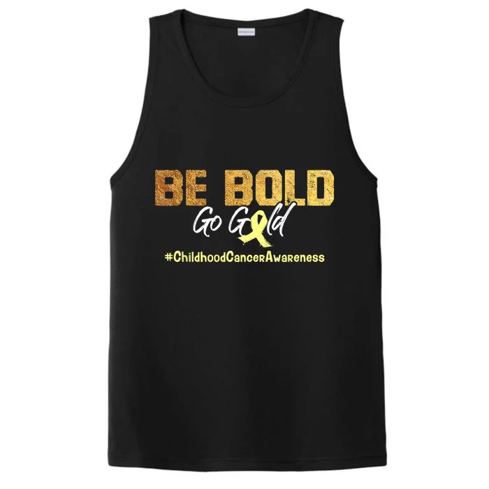 Be Bold Go Gold For Childhood Cancer Awareness Gift Performance Tank