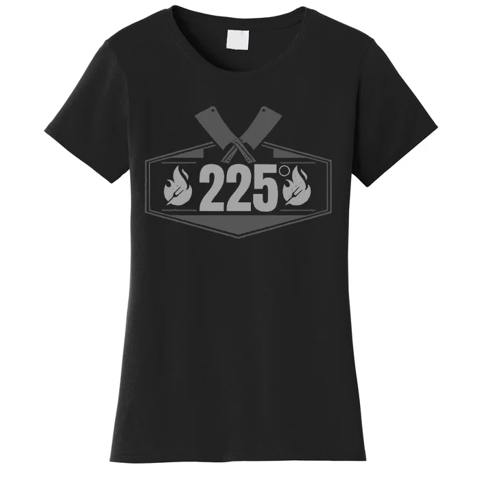 Bbq Barbeque Grilling 225 Degrees Smoking Meat Dad Father Women's T-Shirt