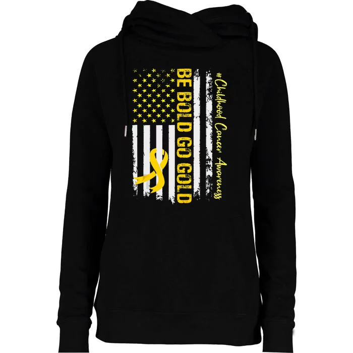 Be Bold Go Gold Childhood Cancer Awareness USA Flag Ribbon Womens Funnel Neck Pullover Hood