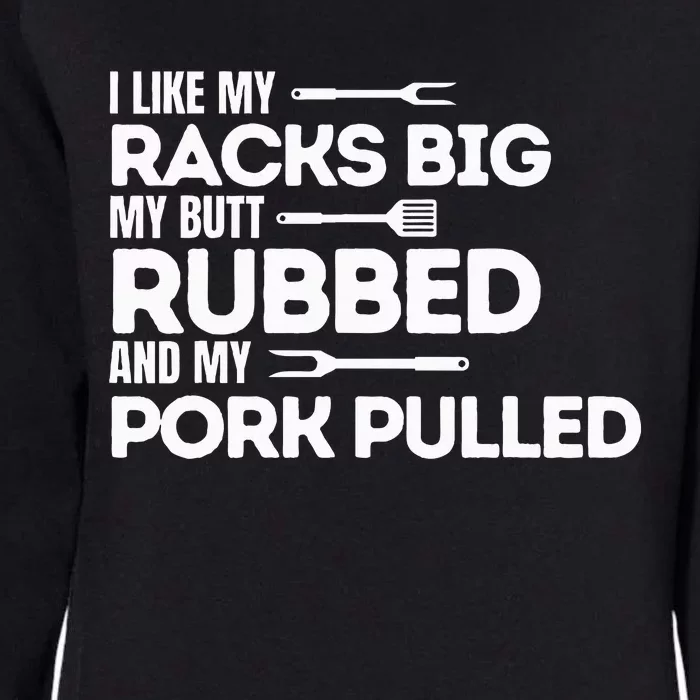 Bbq Barbecue Grilling Butt Rubbed Pork Pulled Pitmaster Dad Womens California Wash Sweatshirt