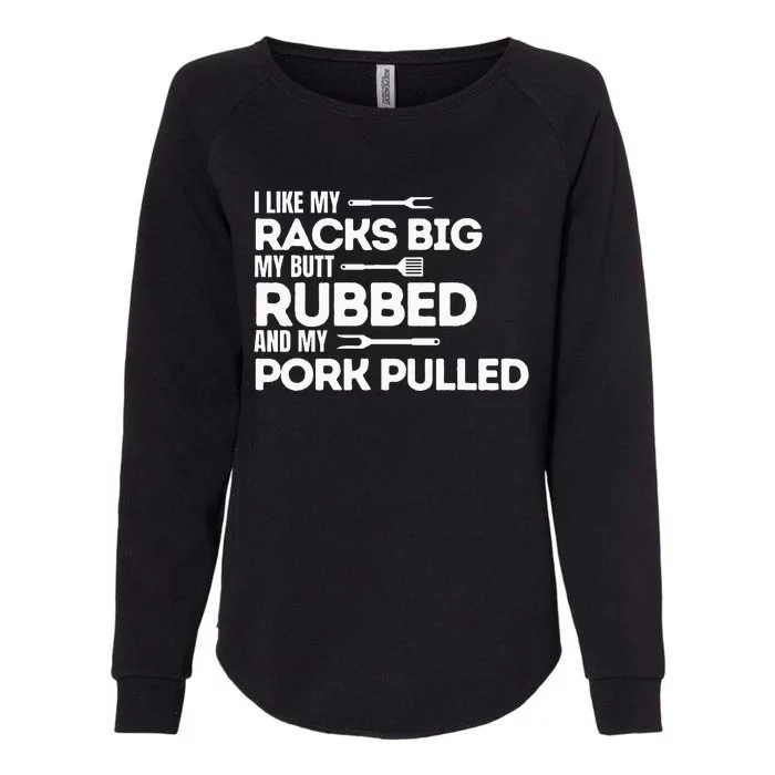 Bbq Barbecue Grilling Butt Rubbed Pork Pulled Pitmaster Dad Womens California Wash Sweatshirt