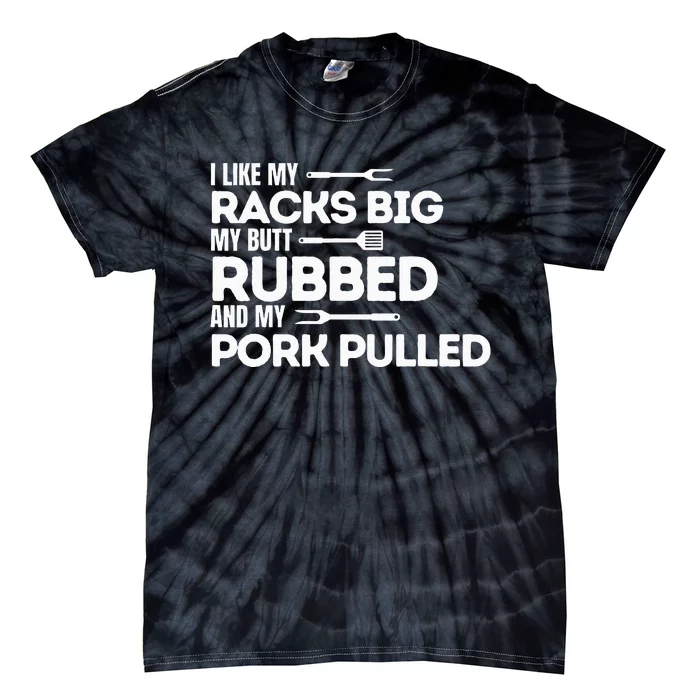 Bbq Barbecue Grilling Butt Rubbed Pork Pulled Pitmaster Dad Tie-Dye T-Shirt