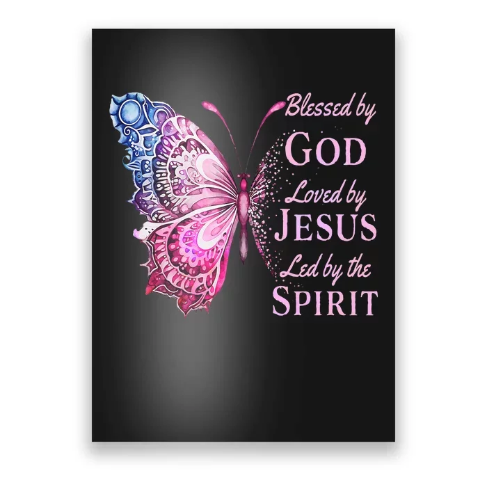 Blessed By God Loved By Jesus Butterfly Poster