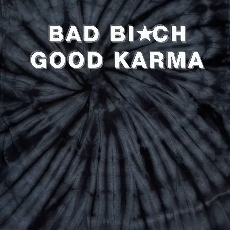 Bad Bitch Good Karma Tie-Dye T-Shirt