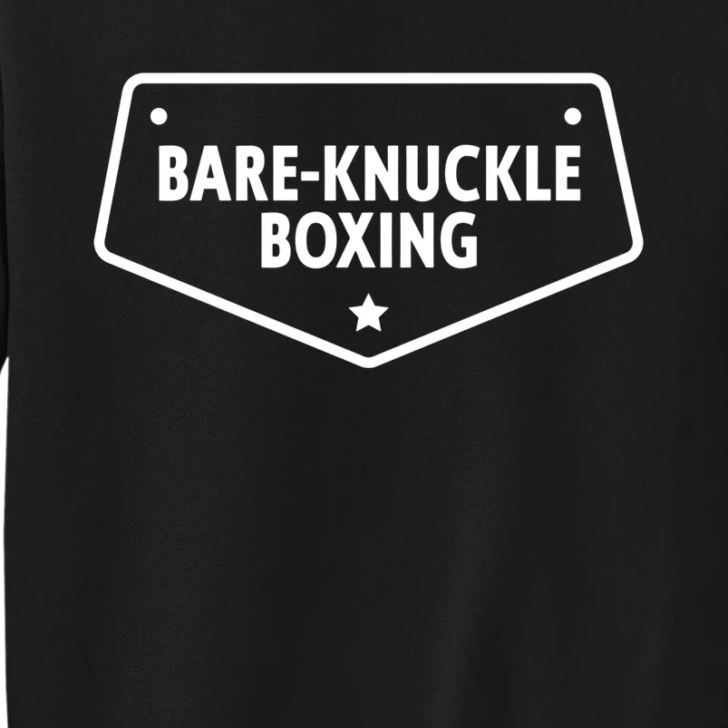 Bareknuckle Boxing Gift Tall Sweatshirt