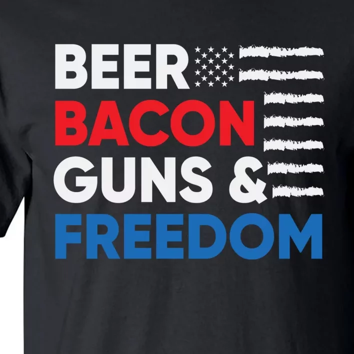 Beer Bacon Guns & Freedom | 4th Of July Tall T-Shirt