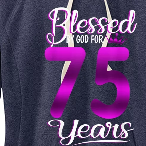 Blessed by God for 75 Years Old 75th Birthday Present Gifts Crown Women's Fleece Hoodie