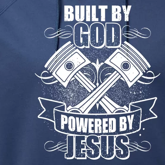 Built By God Powered By Jesus Car Engine Pistons Performance Fleece Hoodie