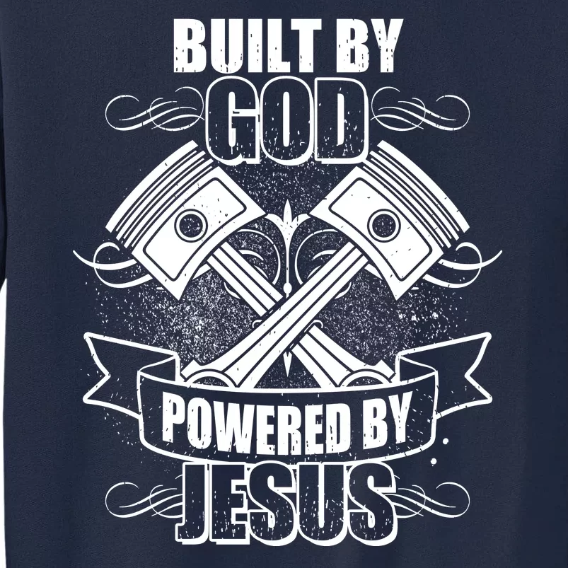 Built By God Powered By Jesus Car Engine Pistons Tall Sweatshirt