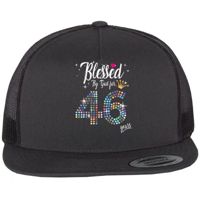 Blessed By God For 46 Years 46th Birthday Anniversary Flat Bill Trucker Hat