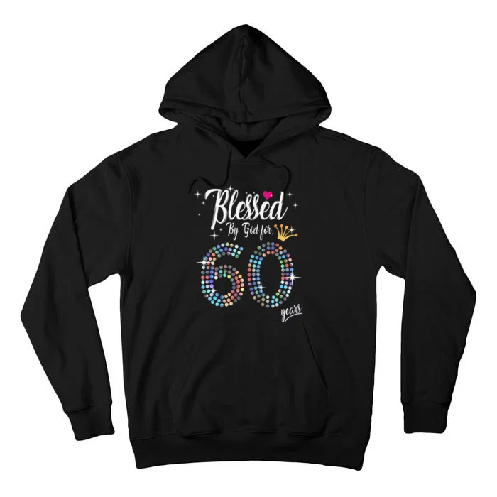 Blessed By God For 60 Years 60th Birthday Anniversary Tall Hoodie