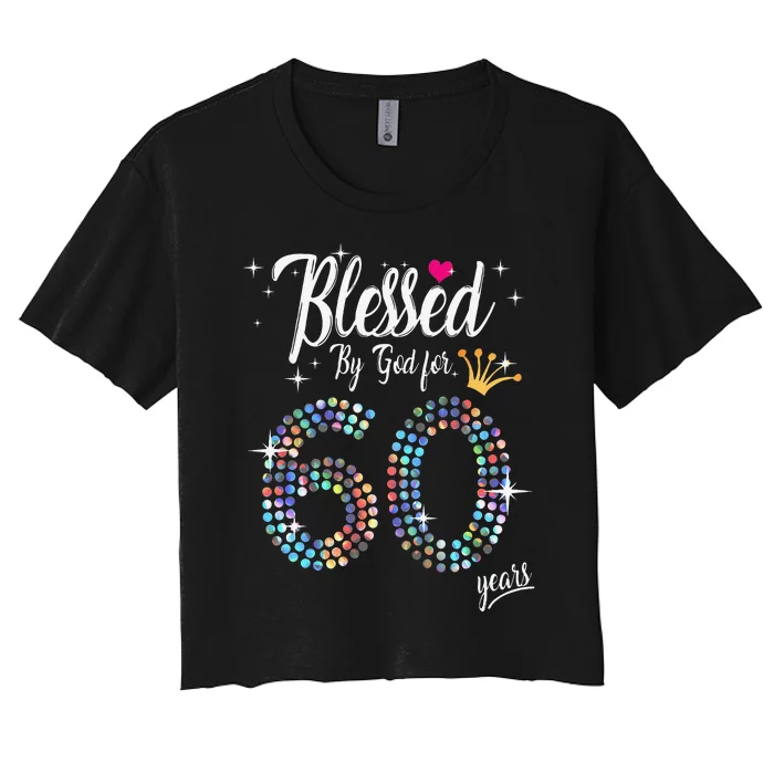 Blessed By God For 60 Years 60th Birthday Anniversary Women's Crop Top Tee