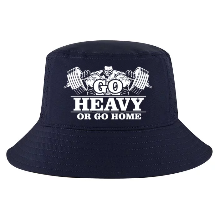 Body Building Go Heavy Or Go Home Cute Gift Cool Comfort Performance Bucket Hat