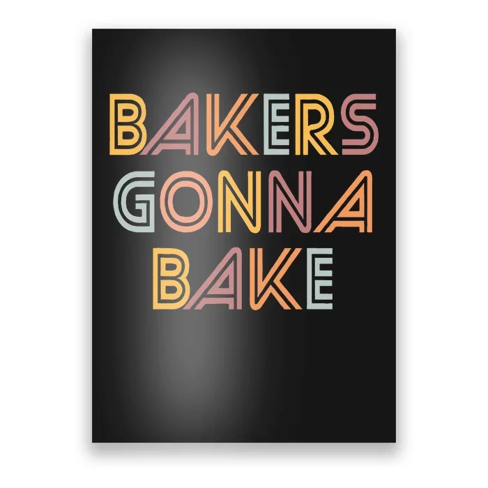 Baking Bakers Gonna Bake Funny Baking Lover Poster