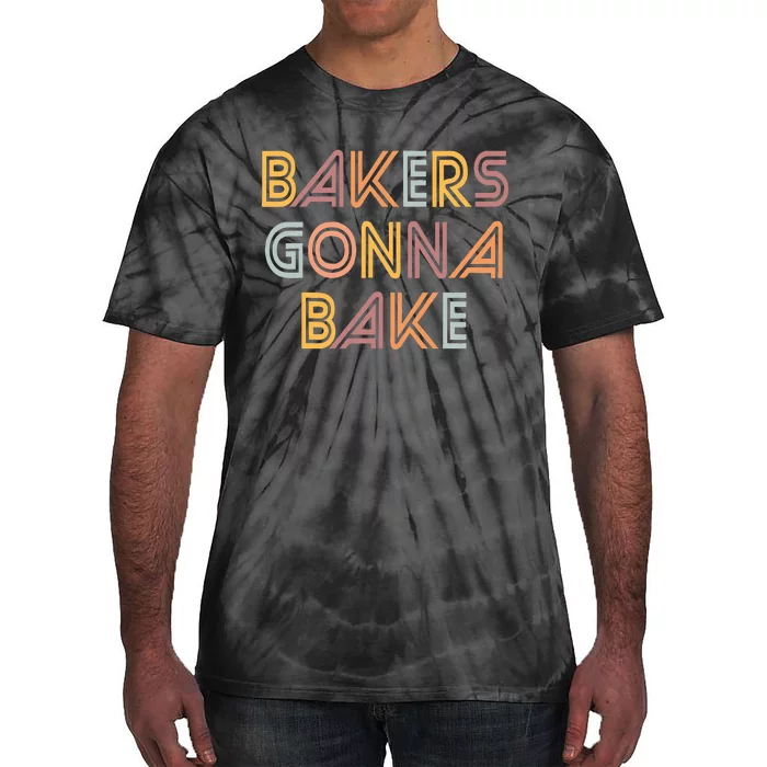 Baking Bakers Gonna Bake Funny Baking Lover Tie-Dye T-Shirt