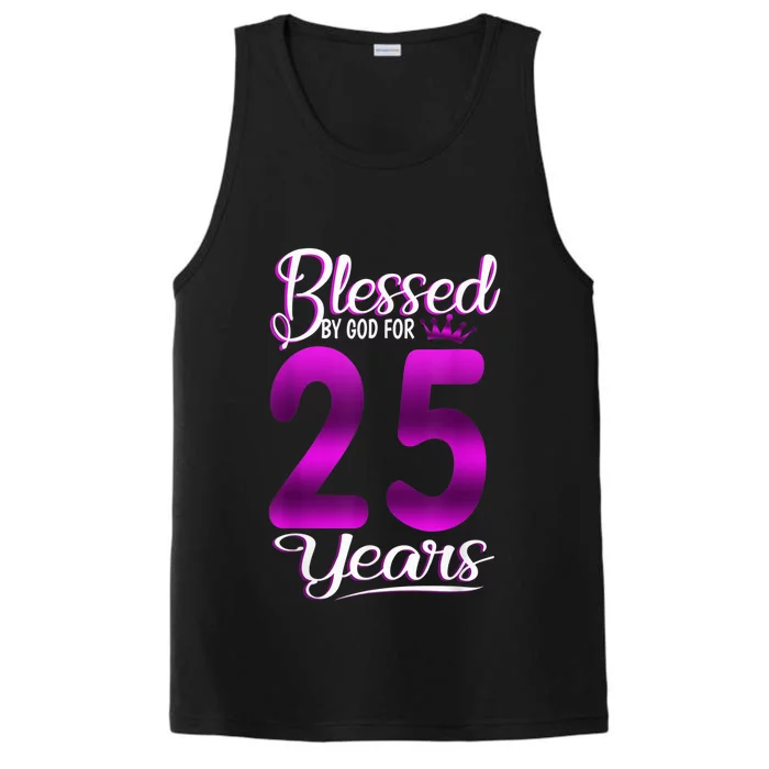 Blessed by God for 25 Years Old 25th Birthday Present Gifts Crown Performance Tank