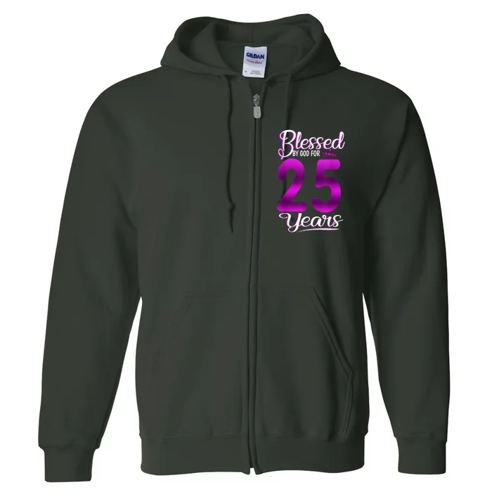 Blessed by God for 25 Years Old 25th Birthday Present Gifts Crown Full Zip Hoodie