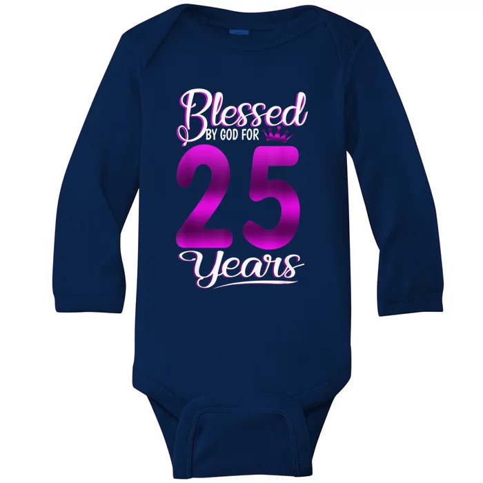 Blessed by God for 25 Years Old 25th Birthday Present Gifts Crown Baby Long Sleeve Bodysuit