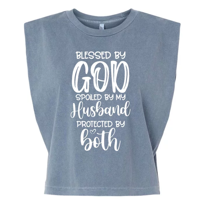 Blessed By God Spoiled By My Husband Protected By Both Garment-Dyed Women's Muscle Tee