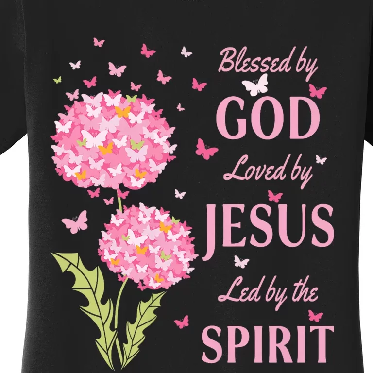 Blessed By God Loved By Jesus Butterfly Dandelion Women's T-Shirt