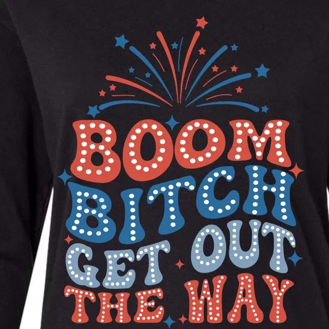 Boom Bitch Get Out The Way Womens Cotton Relaxed Long Sleeve T-Shirt