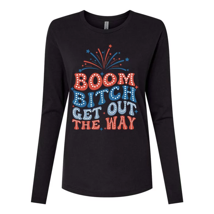 Boom Bitch Get Out The Way Womens Cotton Relaxed Long Sleeve T-Shirt