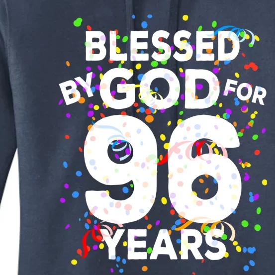 Blessed By God For 96 Years Gift Happy 96th Birthday Gift Women's Pullover Hoodie